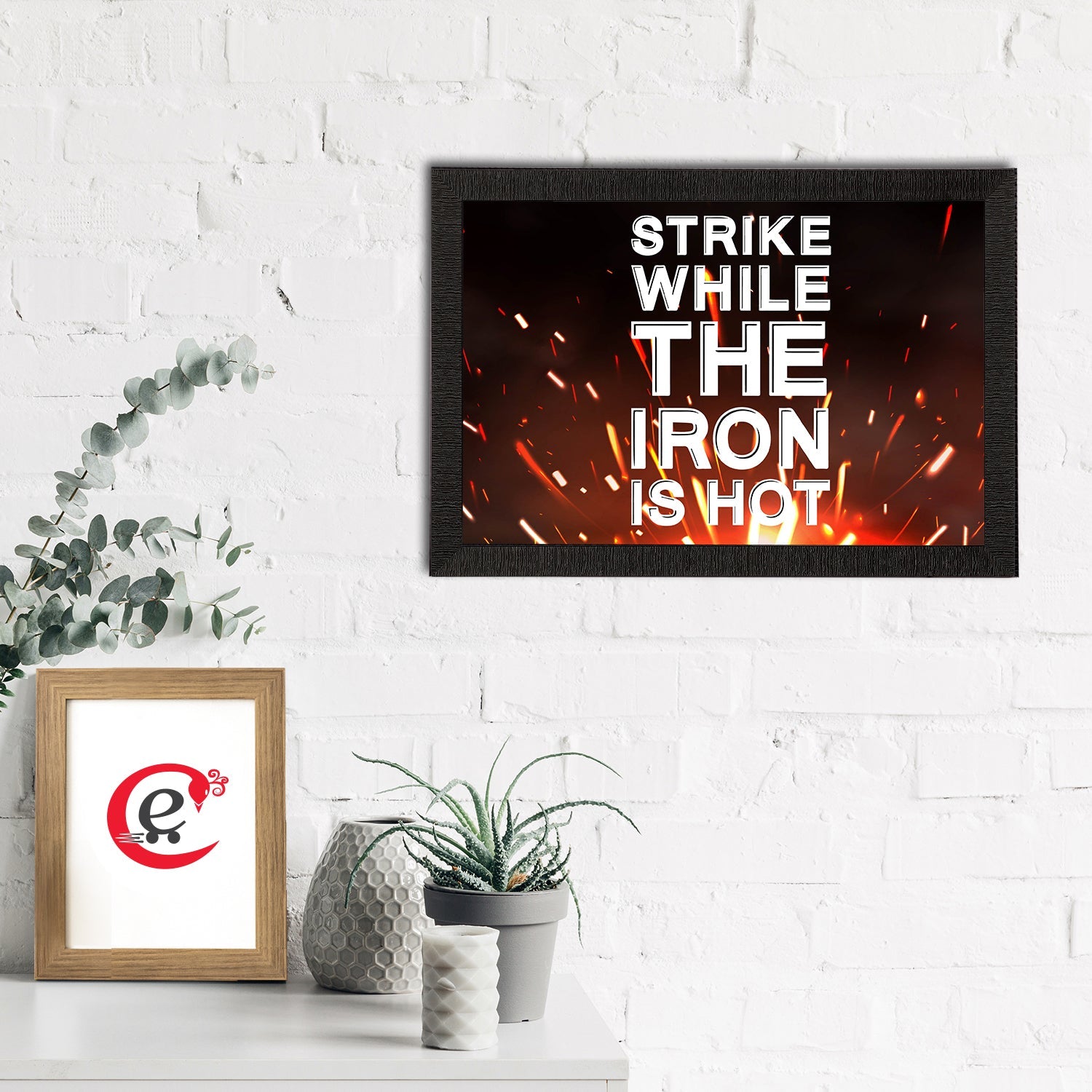 "Strike While The Iron Is Hot" Motivational Quote Satin Matt Texture UV Art Painting Kafalo