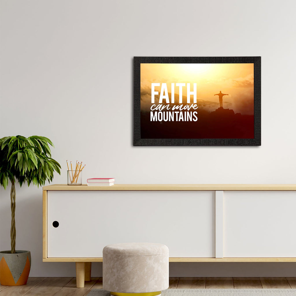 "Faith Can Move Mountains" Motivational Quote Satin Matt Texture UV Art Painting Kafalo