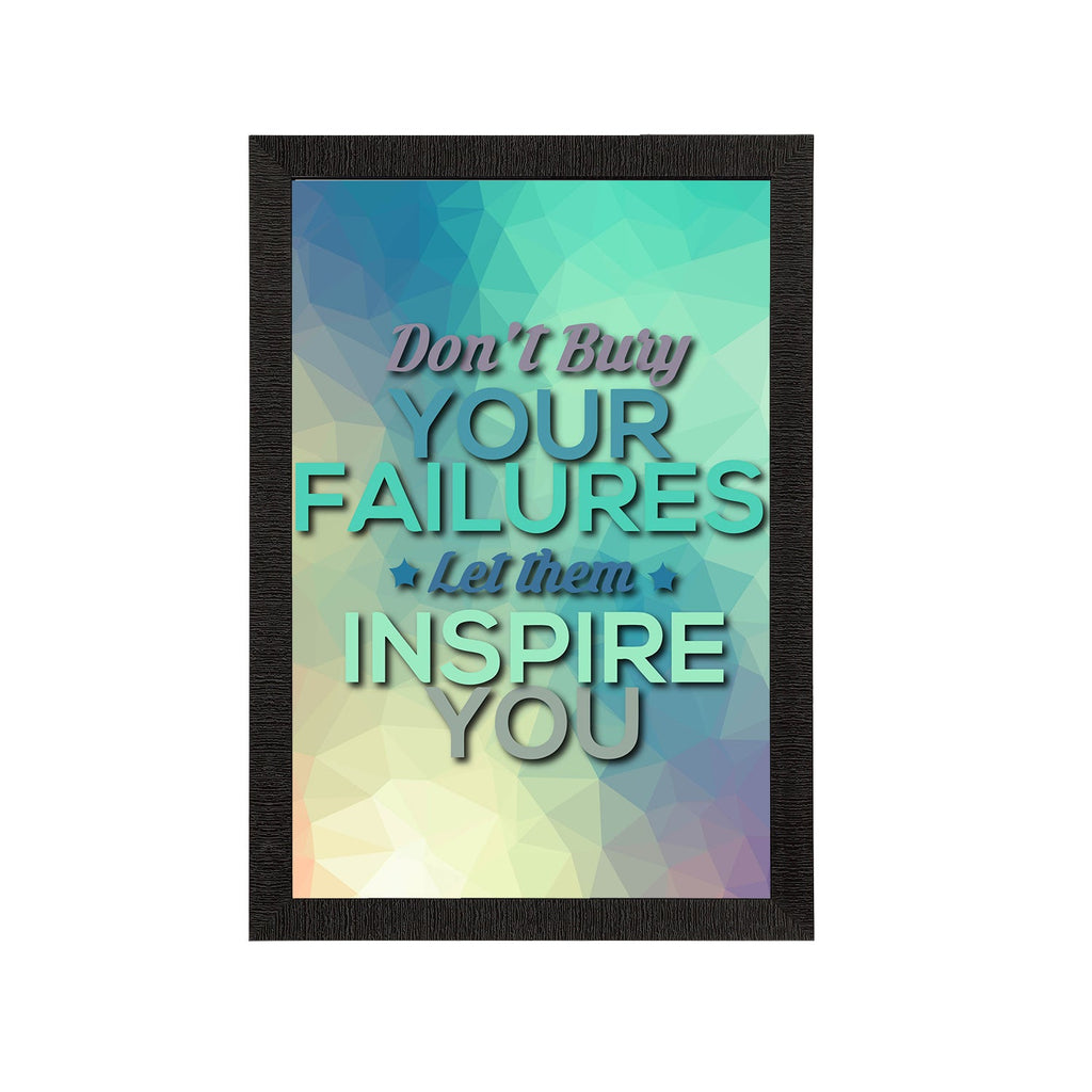 "Don't Buy Your Failures Let Them Inspire You" Motivational Quote Satin Matt Texture UV Art Painting Kafalo