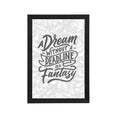 "A Dream Without A Deadline Is A Fantasy" Motivational Quote Satin Matt Texture UV Art Painting Kafalo