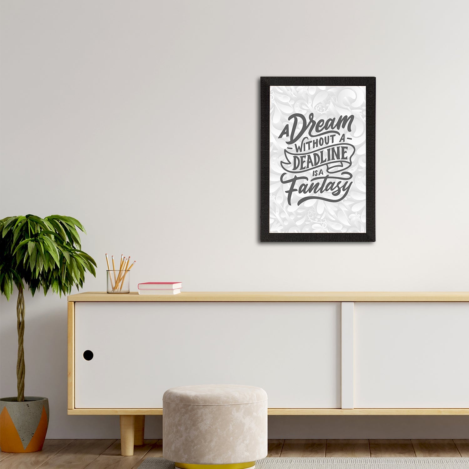 "A Dream Without A Deadline Is A Fantasy" Motivational Quote Satin Matt Texture UV Art Painting Kafalo