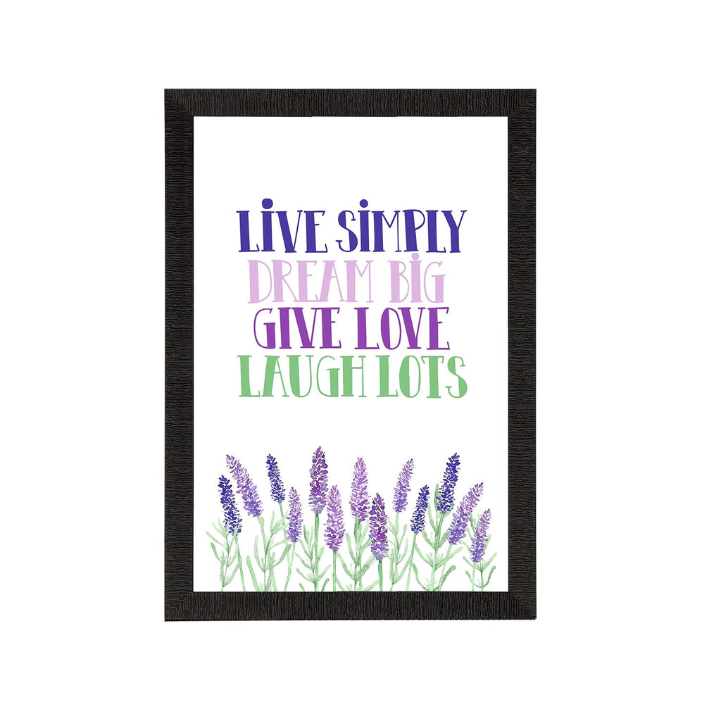 "Live Simply Dream Big Give Love Laugh Lots" Motivational Quote Satin Matt Texture UV Art Painting Kafalo