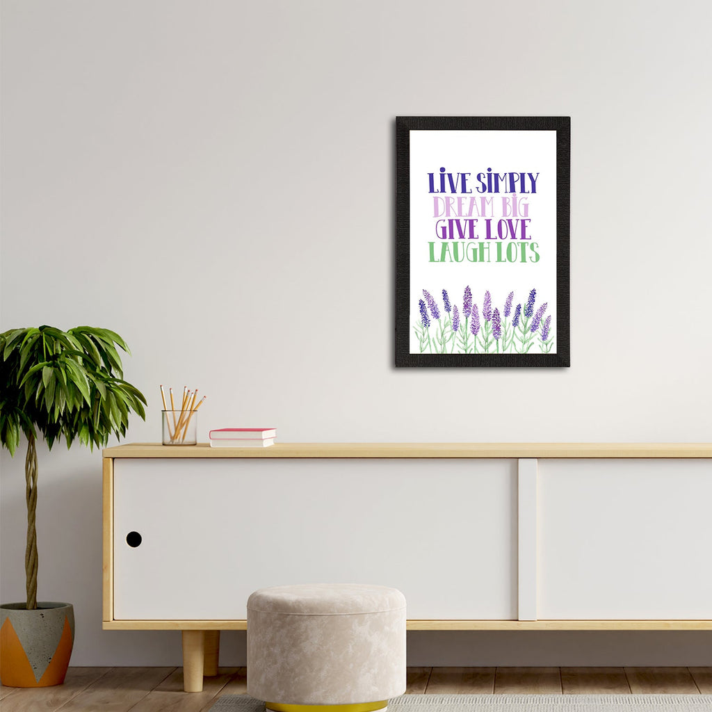 "Live Simply Dream Big Give Love Laugh Lots" Motivational Quote Satin Matt Texture UV Art Painting Kafalo