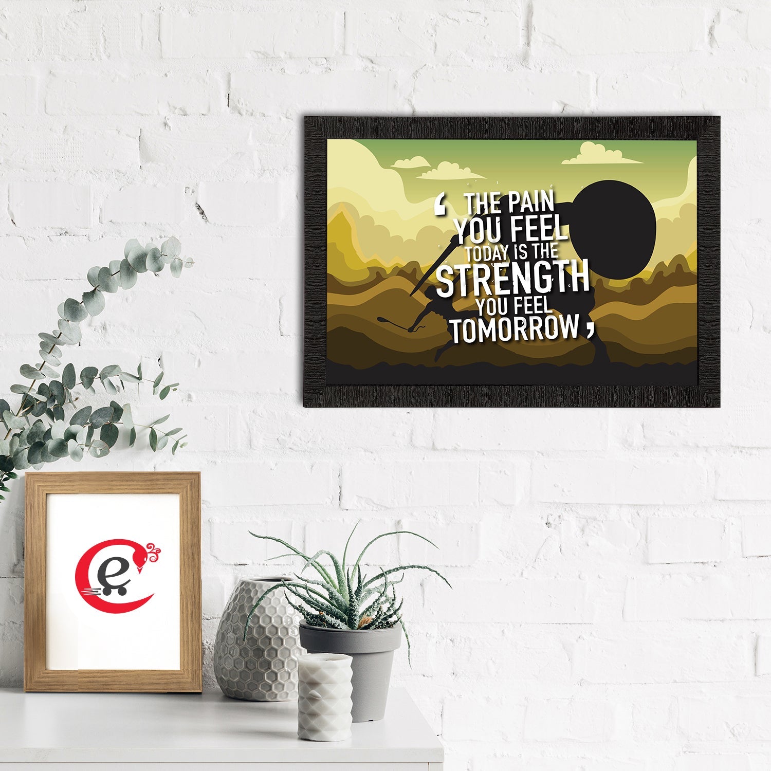 "The Pain You Feel Today Is The Strength You Feel Tomorrow" Motivational Quote Satin Matt Texture UV Art Painting Kafalo
