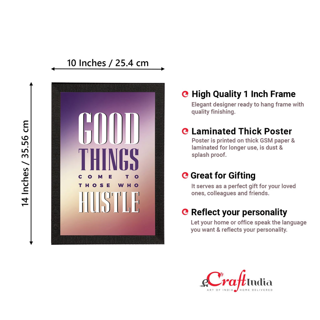 "Good Things Come To Those Who Hustle" Motivational Quote Satin Matt Texture UV Art Painting Kafalo