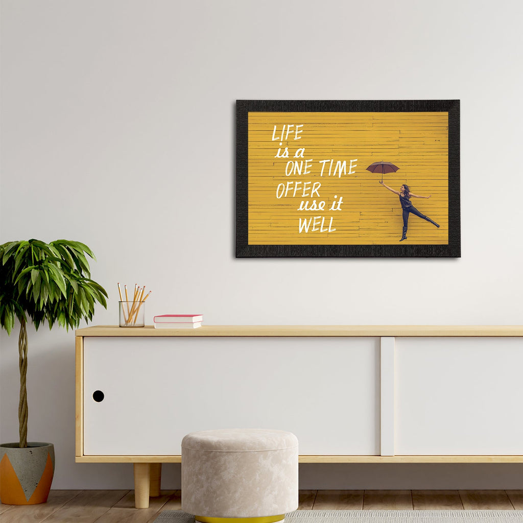 "Life Is A One Time Offer Use It Well" Motivational Quote Satin Matt Texture UV Art Painting Kafalo