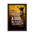 "If You Want To Live A Happy Life, Tie it to a GOAL " Motivational Quote Satin Matt Texture UV Art Painting Kafalo