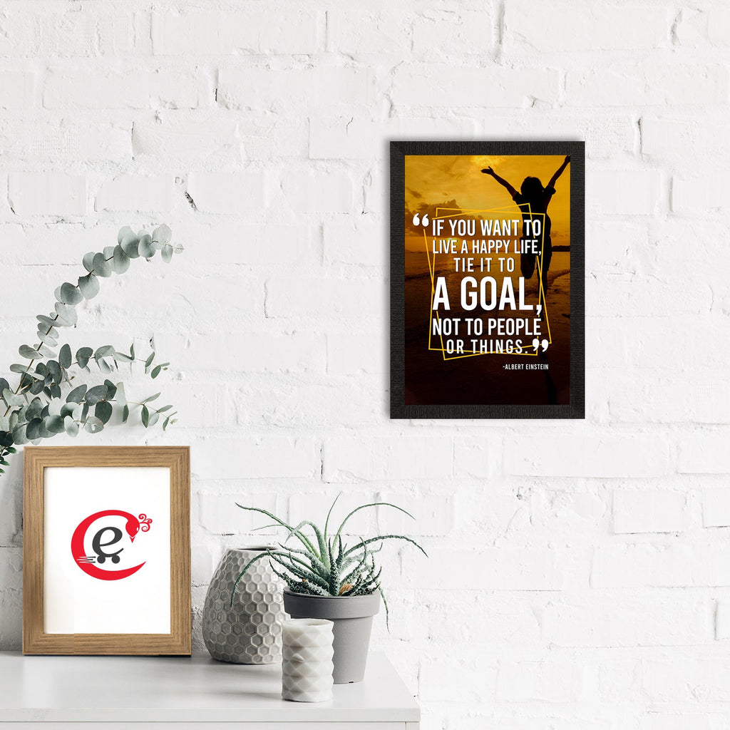 "If You Want To Live A Happy Life, Tie it to a GOAL " Motivational Quote Satin Matt Texture UV Art Painting Kafalo