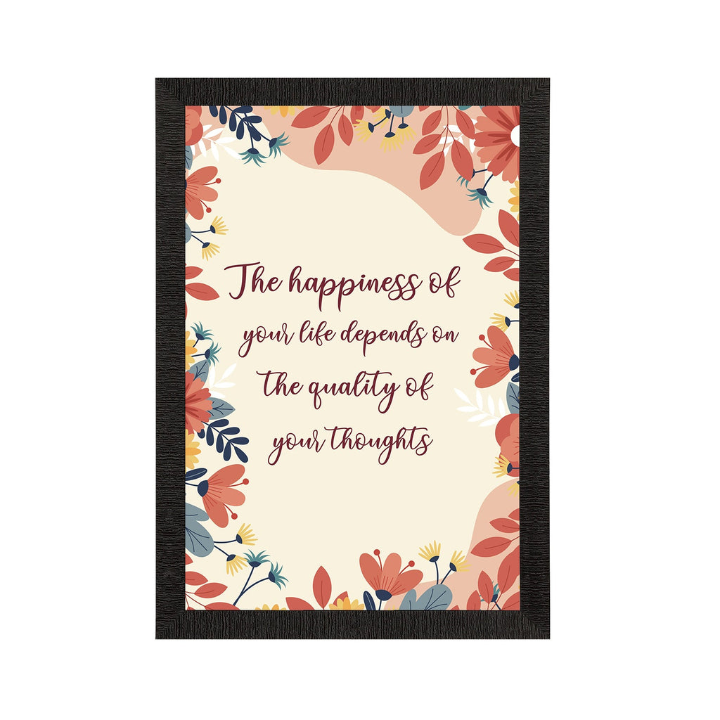 "The Happiness of Your Life Depends On The Quality Of Your Thoughts" Motivational Quote Satin Matt Texture UV Art Painting Kafalo