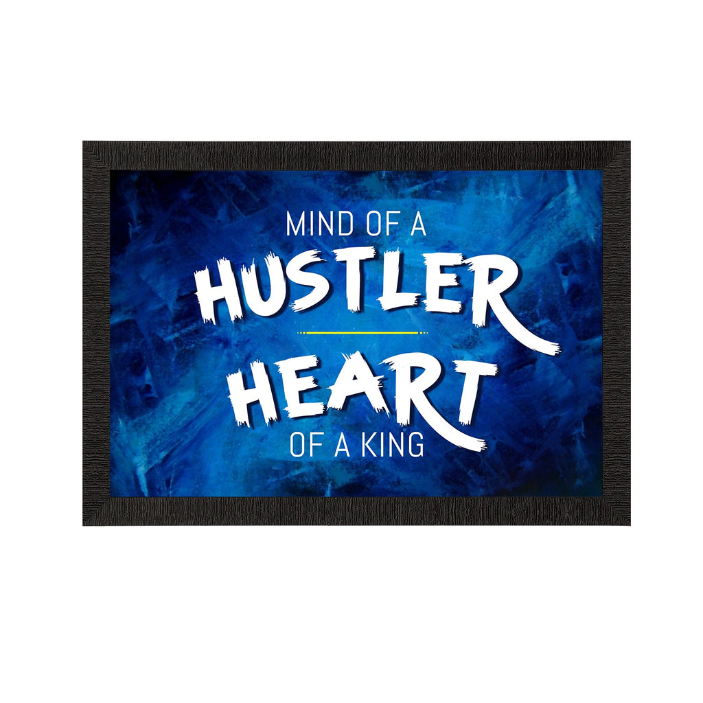 "Mind Of A Hustler, Heart Of A King" Motivational Quote Satin Matt Texture UV Art Painting Kafalo