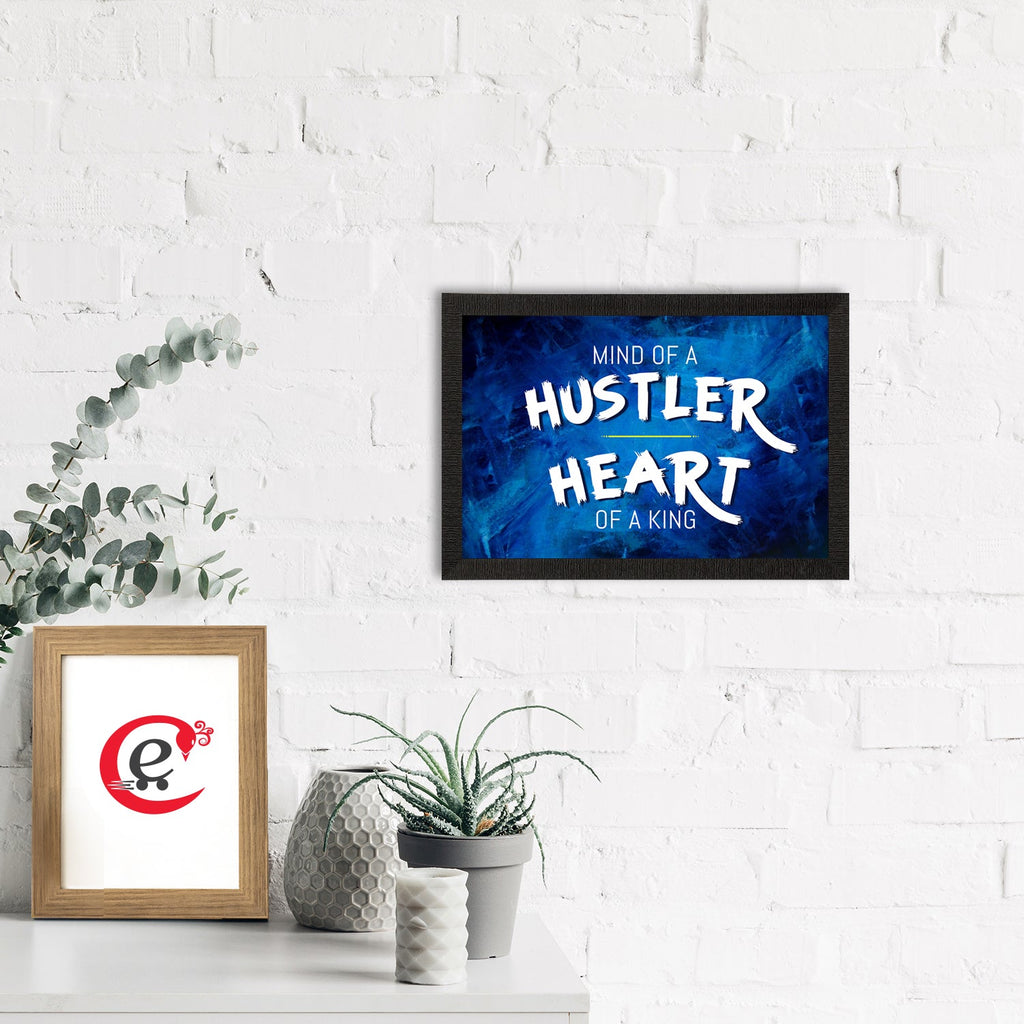 "Mind Of A Hustler, Heart Of A King" Motivational Quote Satin Matt Texture UV Art Painting Kafalo
