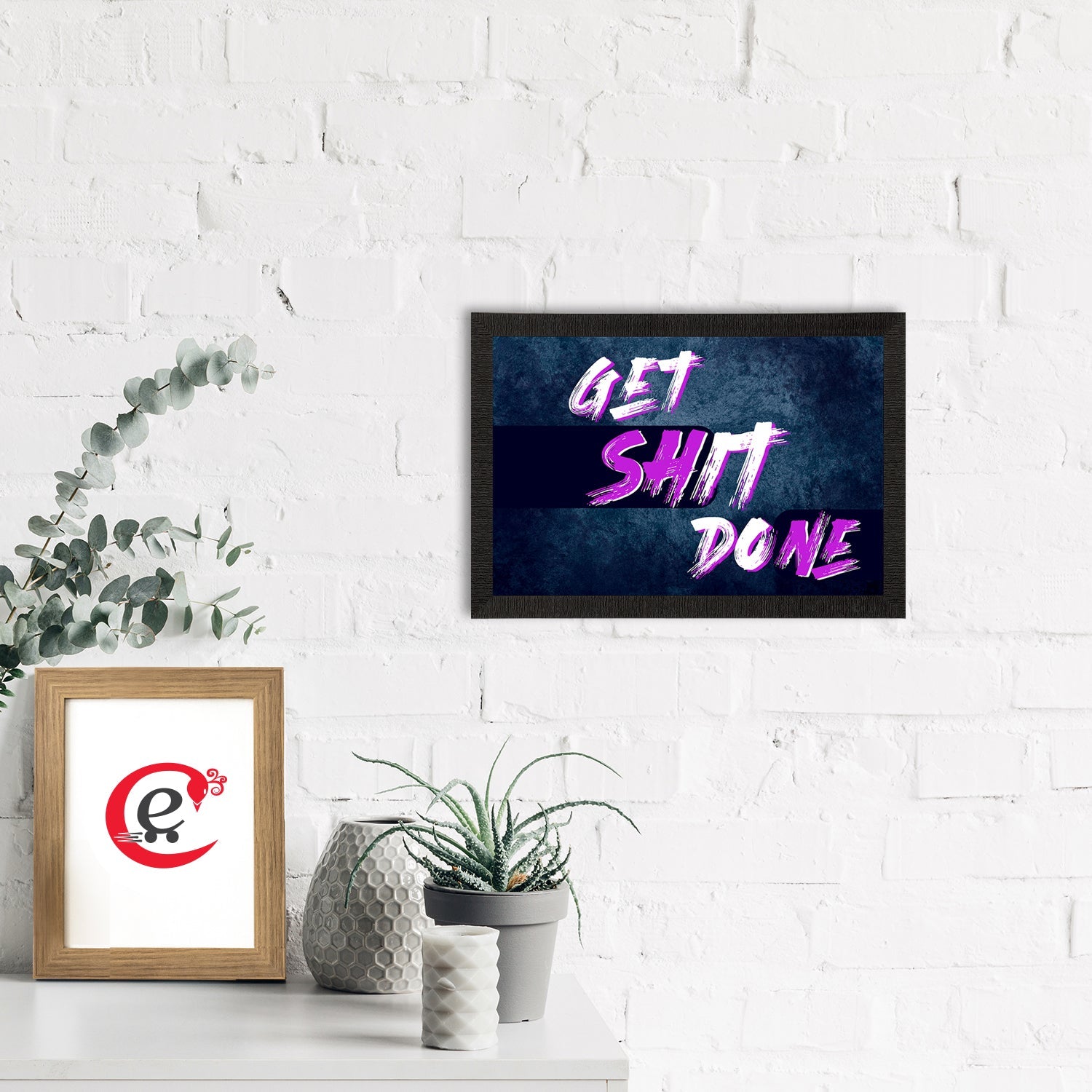 "Get Shit Done" Motivational Quote Satin Matt Texture UV Art Painting Kafalo