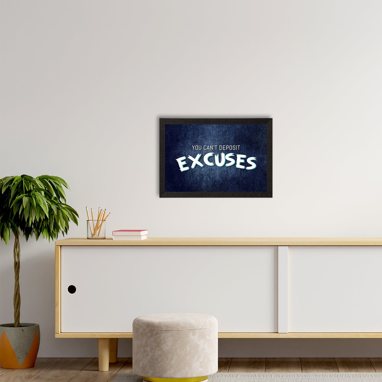 "You can't Deposit Excuses" Motivational Quote Satin Matt Texture UV Art Painting Kafalo