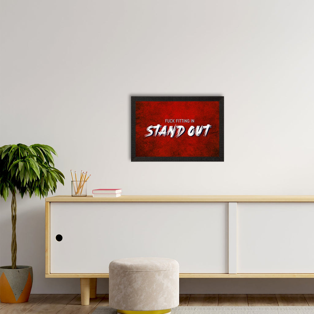 "Stand Out" Motivational Quote Satin Matt Texture UV Art Painting Kafalo