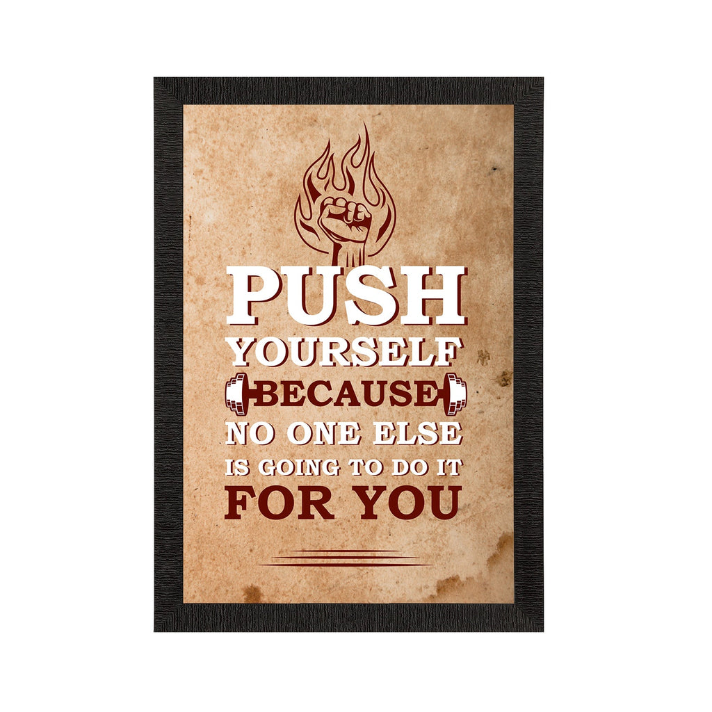 "Push Yourself Because No One Else Is Going To Do It For You" Motivational Quote Satin Matt Texture UV Art Painting Kafalo