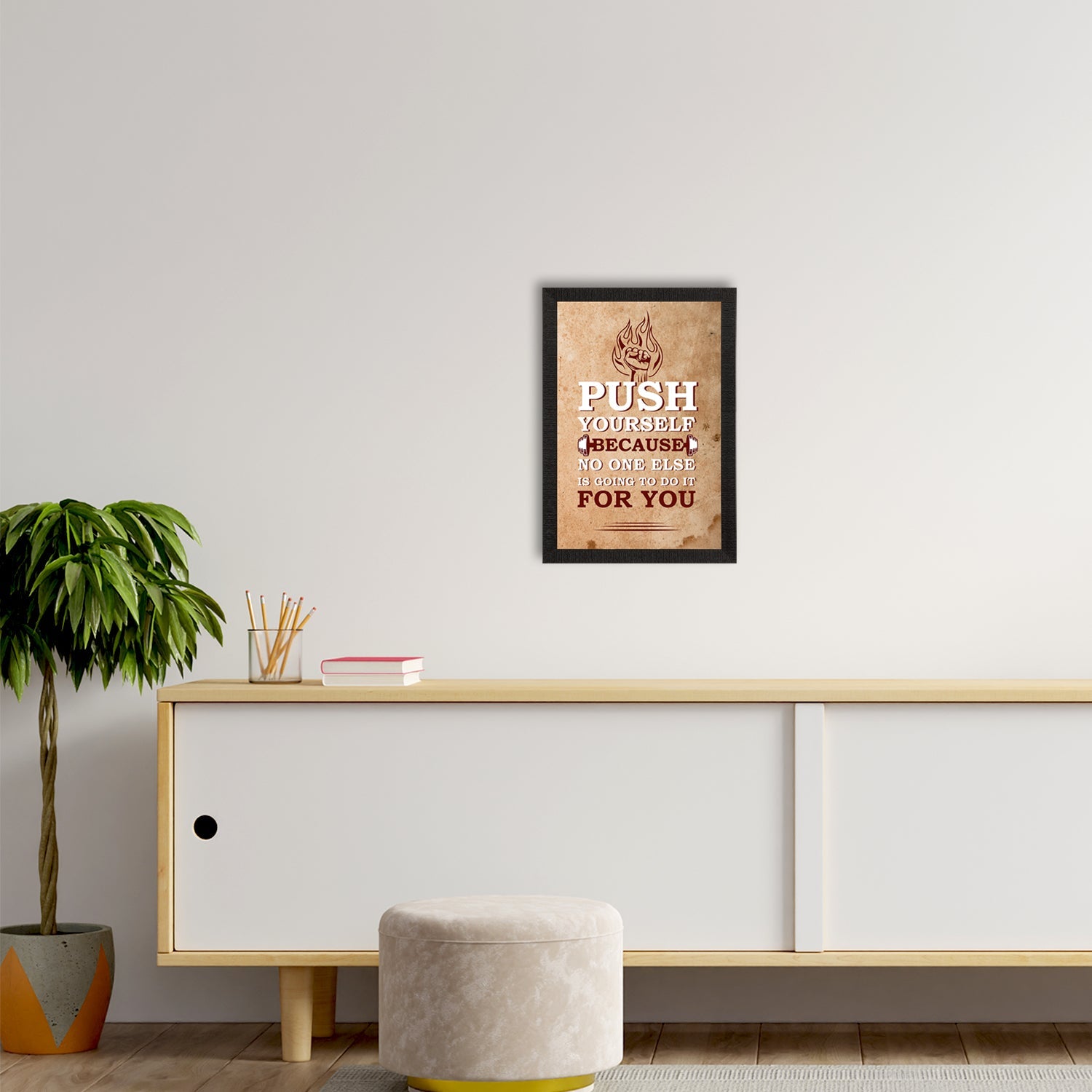 "Push Yourself Because No One Else Is Going To Do It For You" Motivational Quote Satin Matt Texture UV Art Painting Kafalo