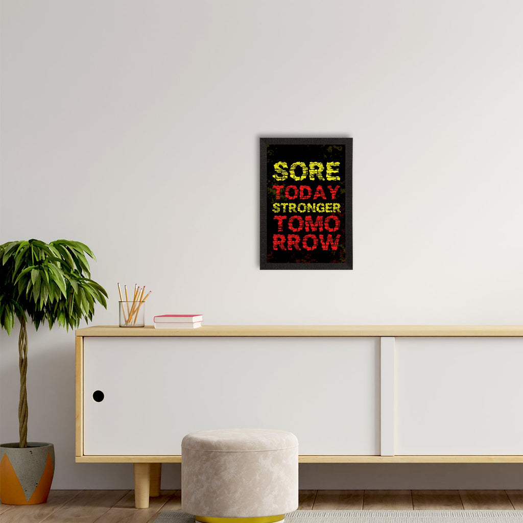 "Sore Today, Stronger Tomorrow" Motivational Quote Satin Matt Texture UV Art Painting Kafalo