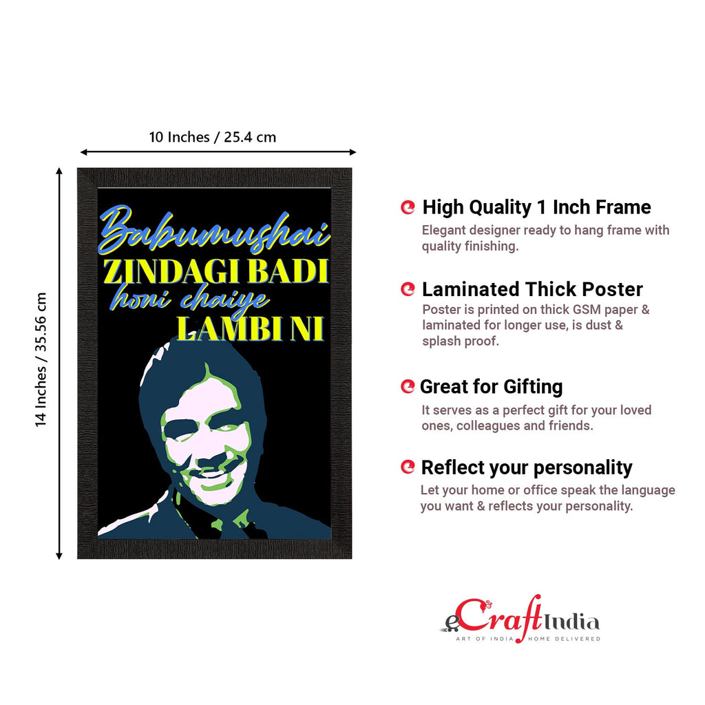 "Babumushai Zindagi Badi Honi Chahiye Lambi ni" Motivational Quote Satin Matt Texture UV Art Painting Kafalo