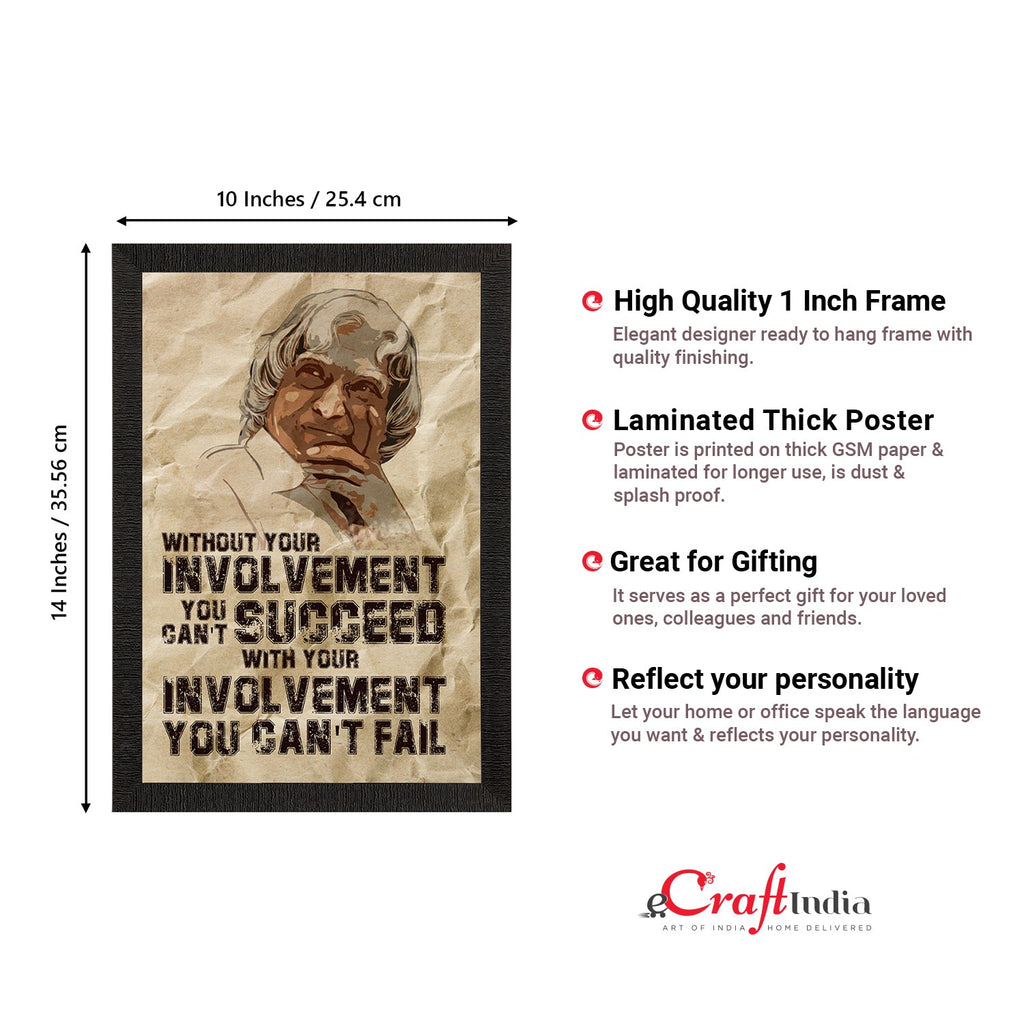 "Without your involvement you cannot SUCCEED, with your Involvement you cannot FAIL" A. P. J. Abdul Kalam Motivational Quote Satin Matt Texture UV Art Painting Kafalo