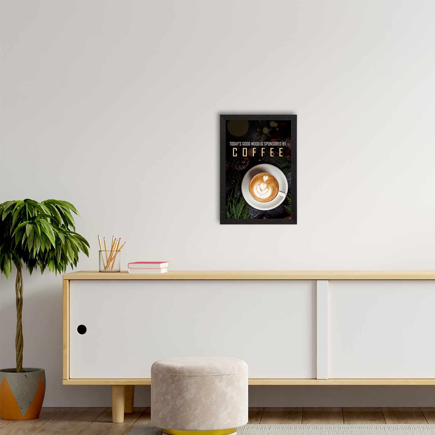 "Today's Good Mood Is Sponsered By Coffee" Quote Satin Matt Texture UV Art Painting Kafalo
