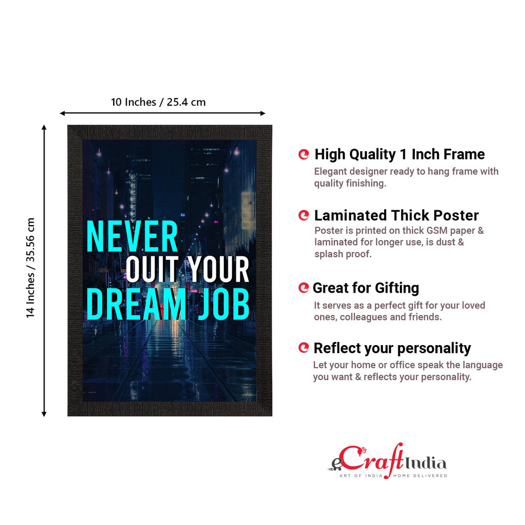 "Never Quit Your Dream Job" Motivational Quote Satin Matt Texture UV Art Painting Kafalo