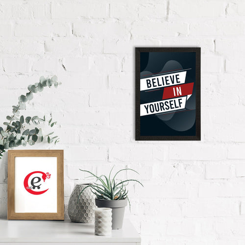 "Believe In Yourself" Motivational Quote Satin Matt Texture UV Art Painting Kafalo