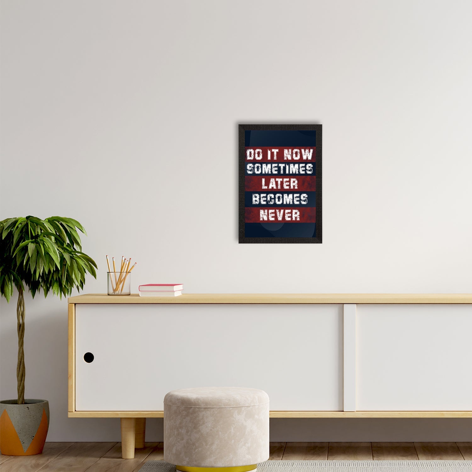"DO IT NOW, Sometimes LATER Become NEVER" Motivational Quote Satin Matt Texture UV Art Painting Kafalo