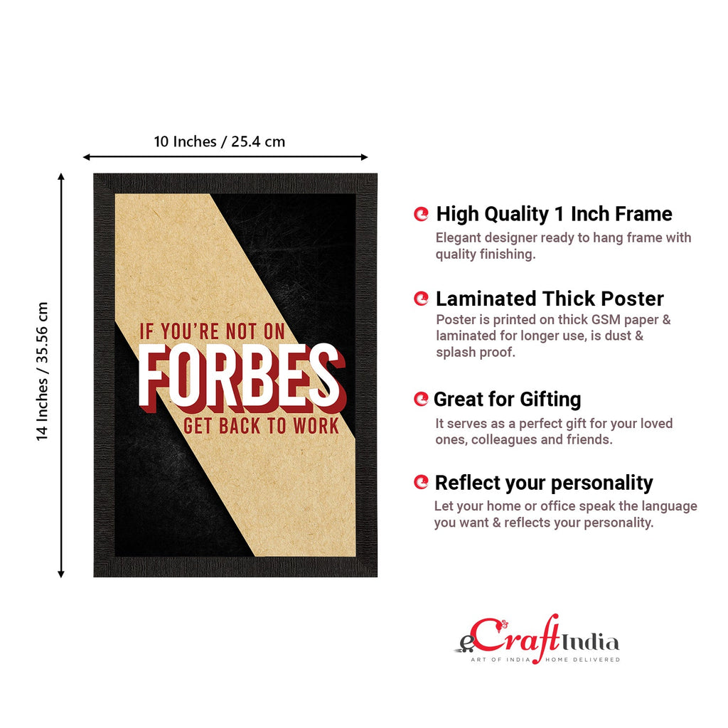 "If You Are Not On Forbes, Get Back to Work"  Motivational Quote Satin Matt Texture UV Art Painting Kafalo