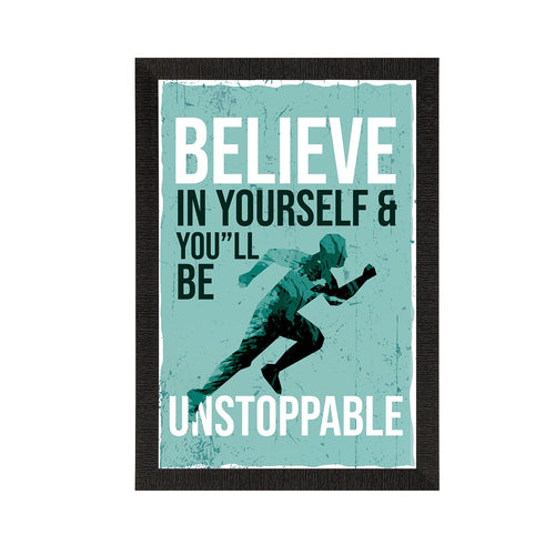 "BELIEVE In Yourself & You'll Be UNSTOPPABLE" Motivational Quote Satin Matt Texture UV Art Painting Kafalo