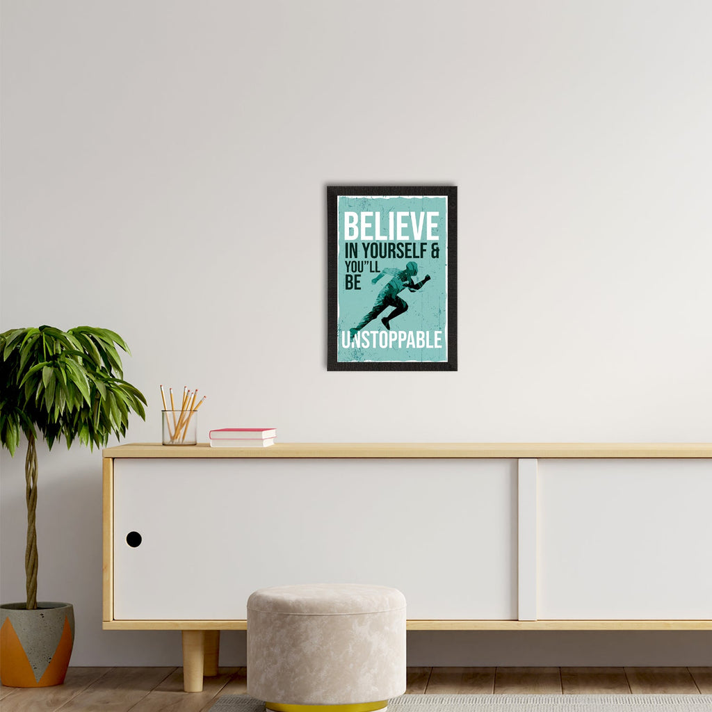 "BELIEVE In Yourself & You'll Be UNSTOPPABLE" Motivational Quote Satin Matt Texture UV Art Painting Kafalo