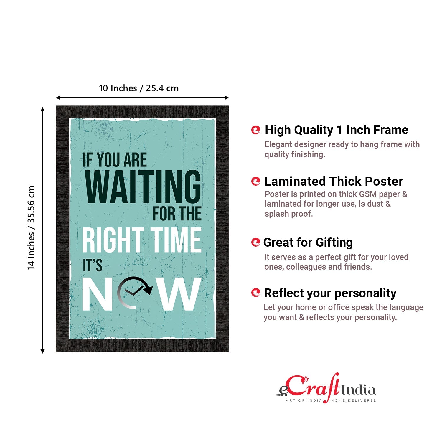 "If You Are Waiting For The RIGHT TIME, Its NOW"  Motivational Quote Satin Matt Texture UV Art Painting Kafalo