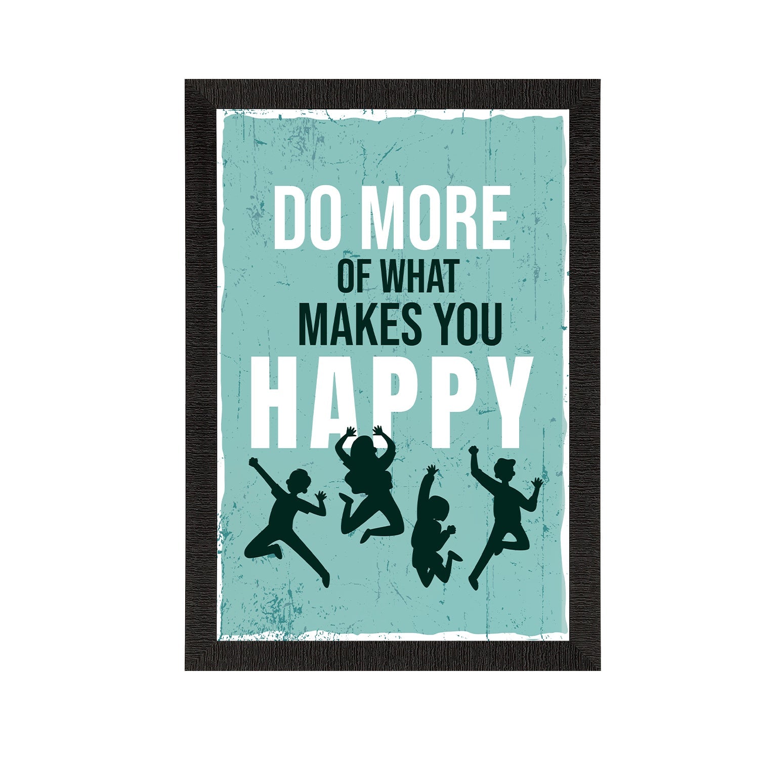 "Do More Of What Makes You Happy" Motivational Quote Satin Matt Texture UV Art Painting Kafalo