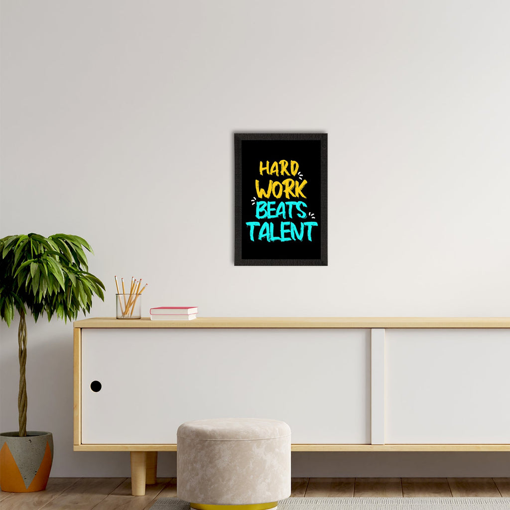 "Hard Work Beats Talent" Motivational Quote Satin Matt Texture UV Art Painting Kafalo