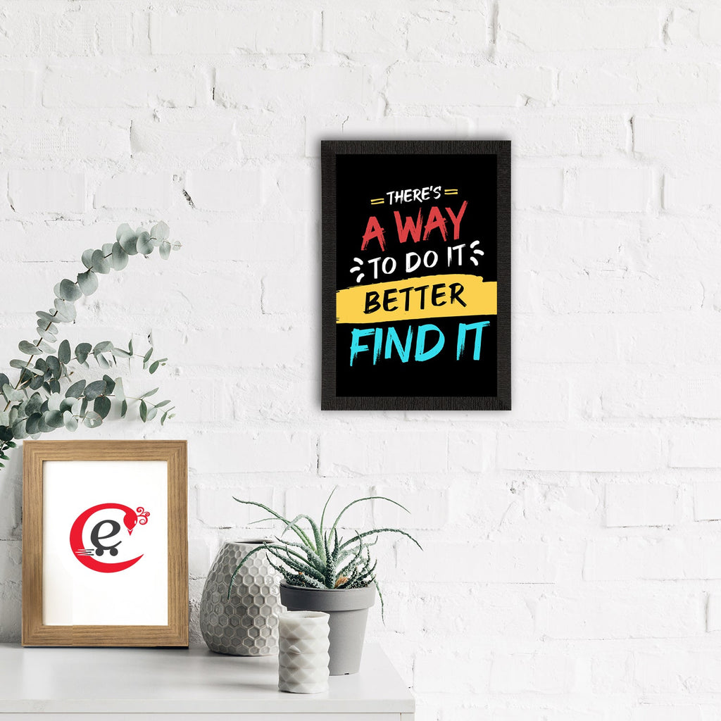 "Theres A Way to Do It Better, FIND IT " Motivational Quote Satin Matt Texture UV Art Painting Kafalo