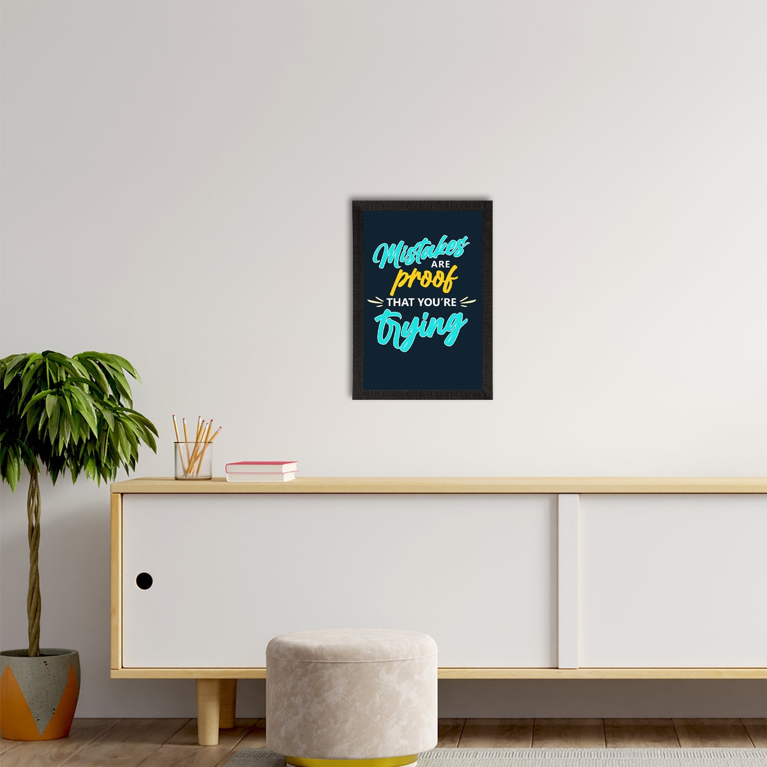 "Mistakes Are Proof That You're Trying" Motivational Quote Satin Matt Texture UV Art Painting Kafalo
