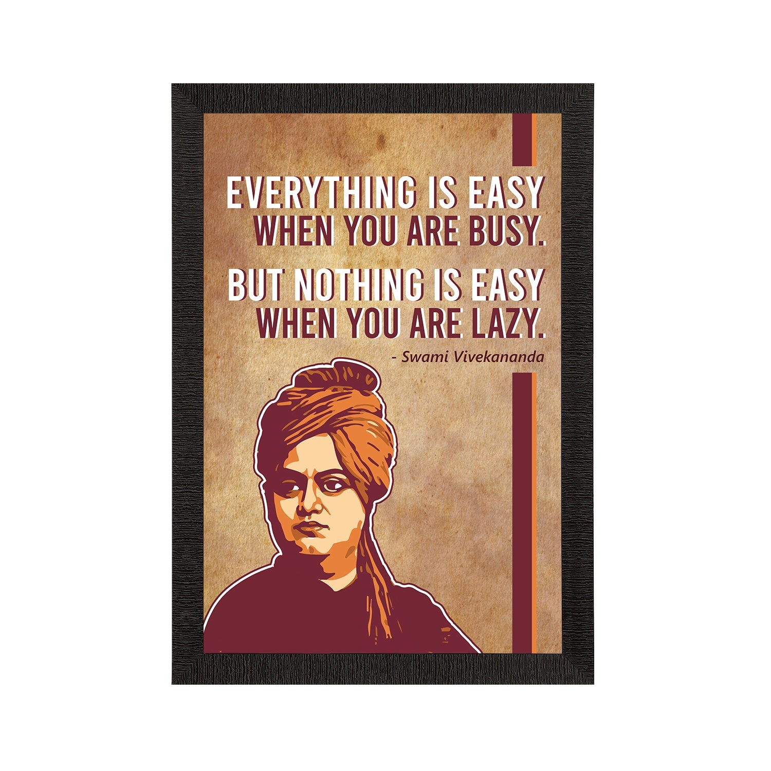 Everything Is Easy When You Are Busy, But Nothing Is Easy When You Are Lazy Swami Vivekananda Motivational Quote Painting Kafalo