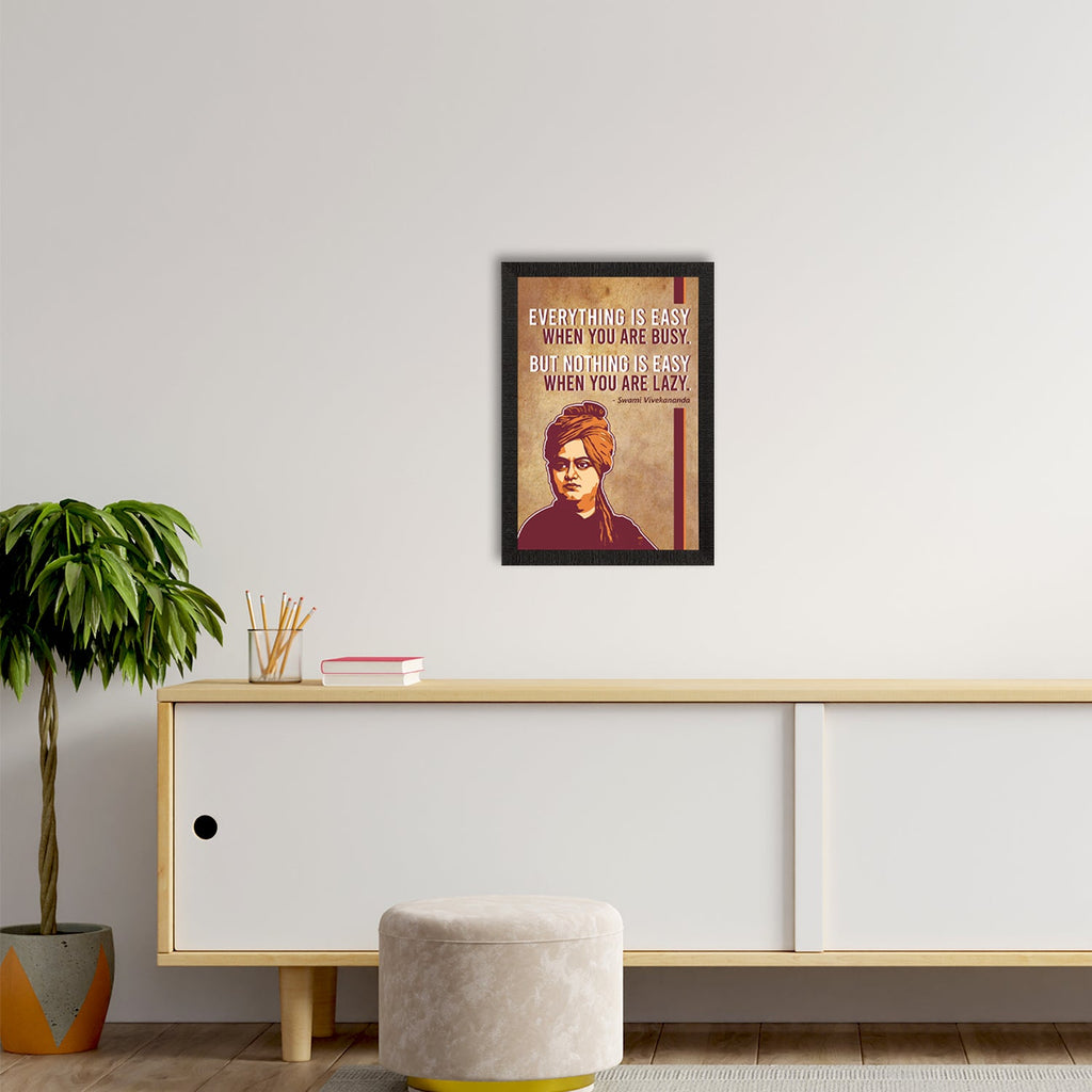 Everything Is Easy When You Are Busy, But Nothing Is Easy When You Are Lazy Swami Vivekananda Motivational Quote Painting Kafalo