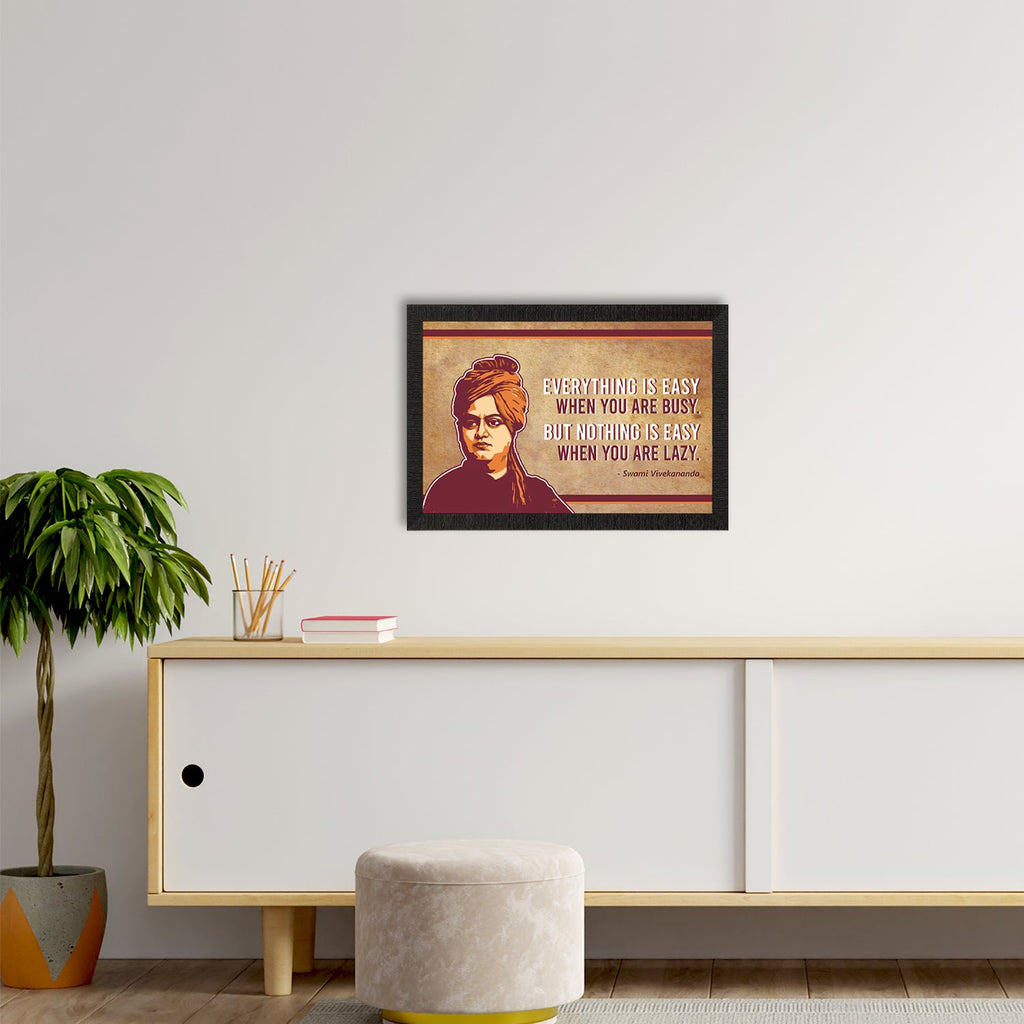 Everything Is Easy When You Are Busy, But Nothing Is Easy When You Are Lazy Swami Vivekananda Motivational Quote Painting Kafalo