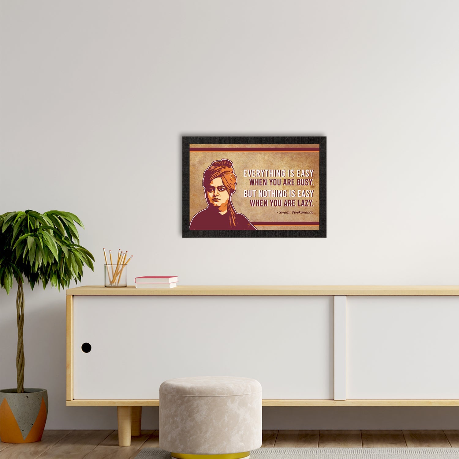 Everything Is Easy When You Are Busy, But Nothing Is Easy When You Are Lazy Swami Vivekananda Motivational Quote Painting Kafalo