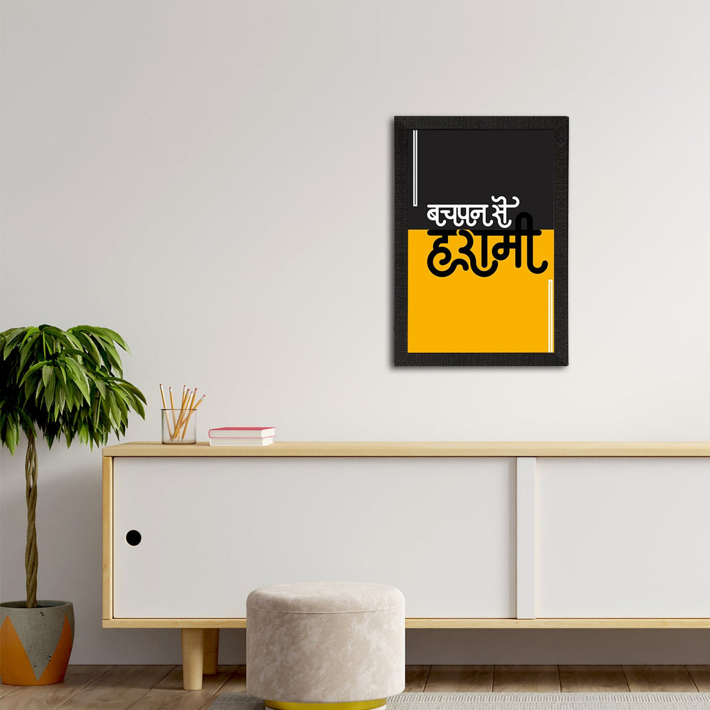 "Bachpan Se Harami" Quirky Quote Satin Matt Texture UV Art Painting Kafalo