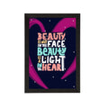 "Beauty Is Not In The Face Beauty Is A Light In The Heart" Quirky Quote Satin Matt Texture UV Art Painting Kafalo