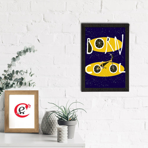"Born Cool" Quirky Quote Satin Matt Texture UV Art Painting Kafalo
