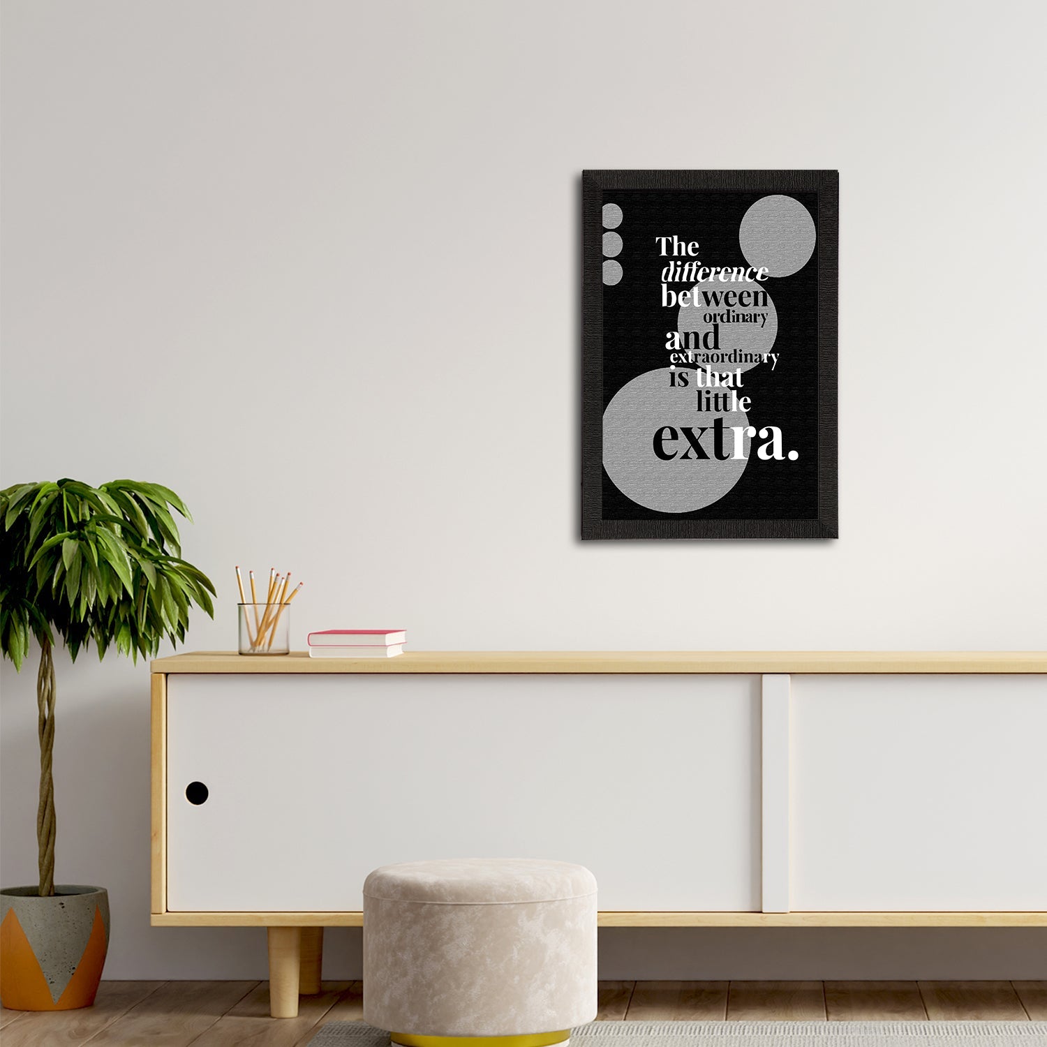 "The Difference Between Ordinary And Extraordinary Is That Little Extra" Motivational Quote Satin Matt Texture UV Art Painting Kafalo