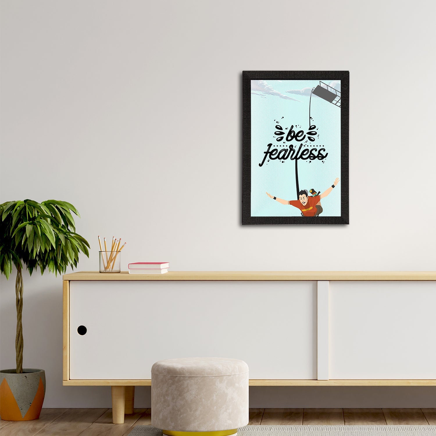 "Be Fearless" Motivational Quote Satin Matt Texture UV Art Painting Kafalo