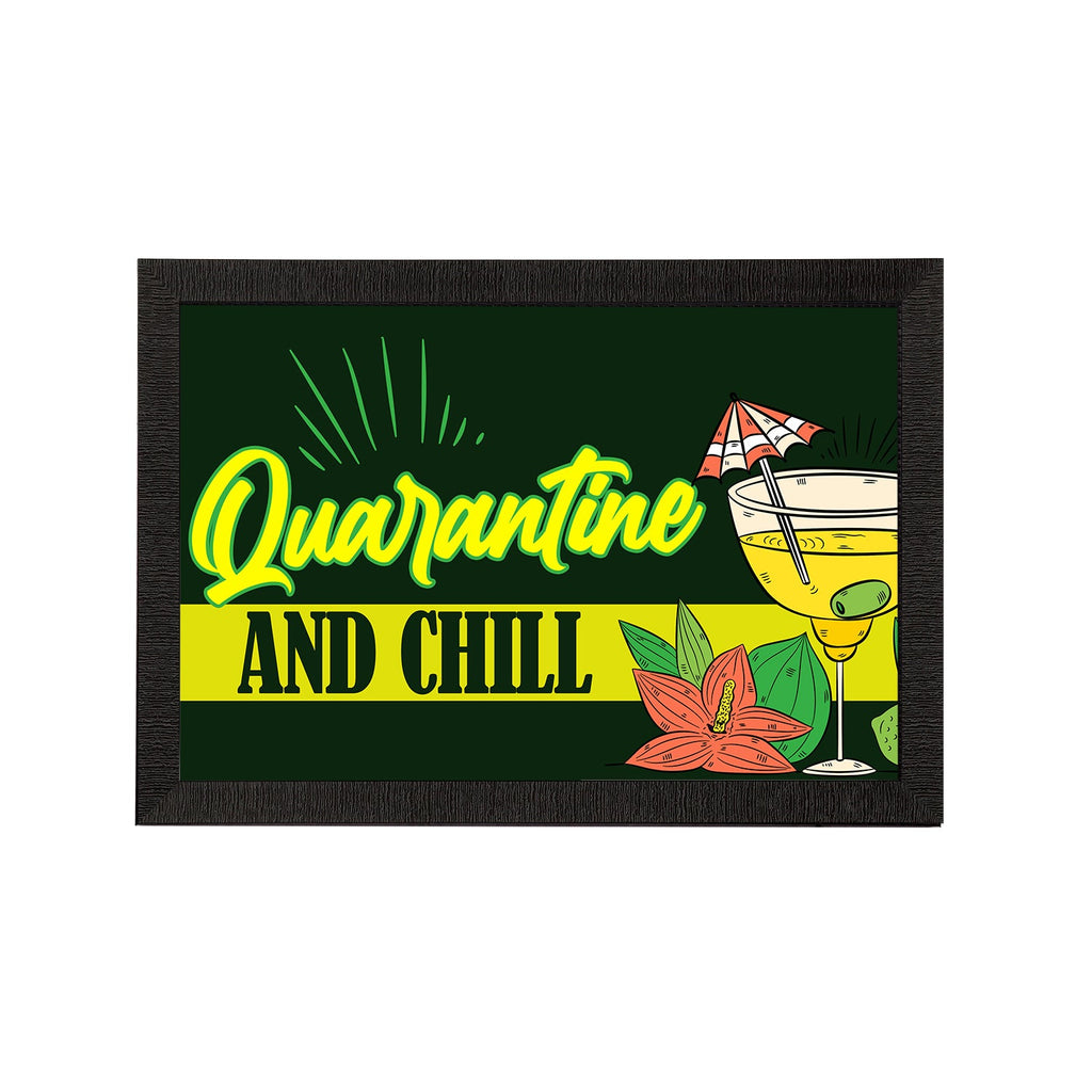"Quarantine And Chill" Quirky Quote Satin Matt Texture UV Art Painting Kafalo