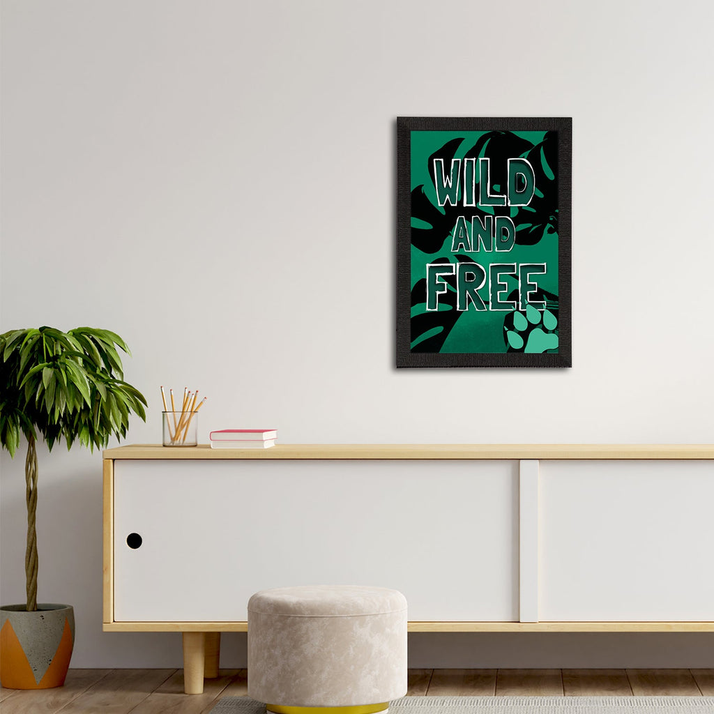 "Wild and Free" Quirky Quote Satin Matt Texture UV Art Painting Kafalo