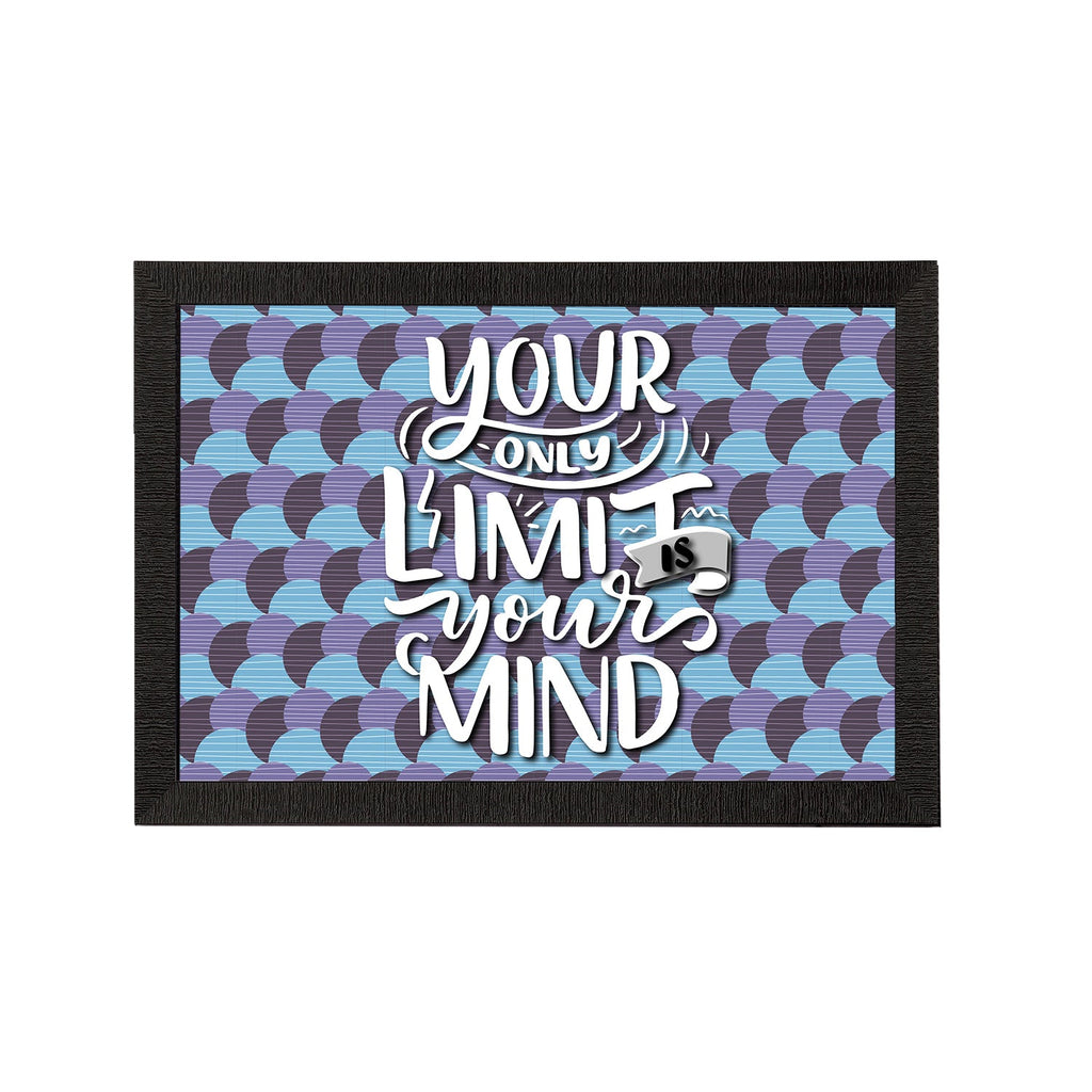 "Your Only Limit Is Your Mind" Motivational Quote Satin Matt Texture UV Art Painting Kafalo