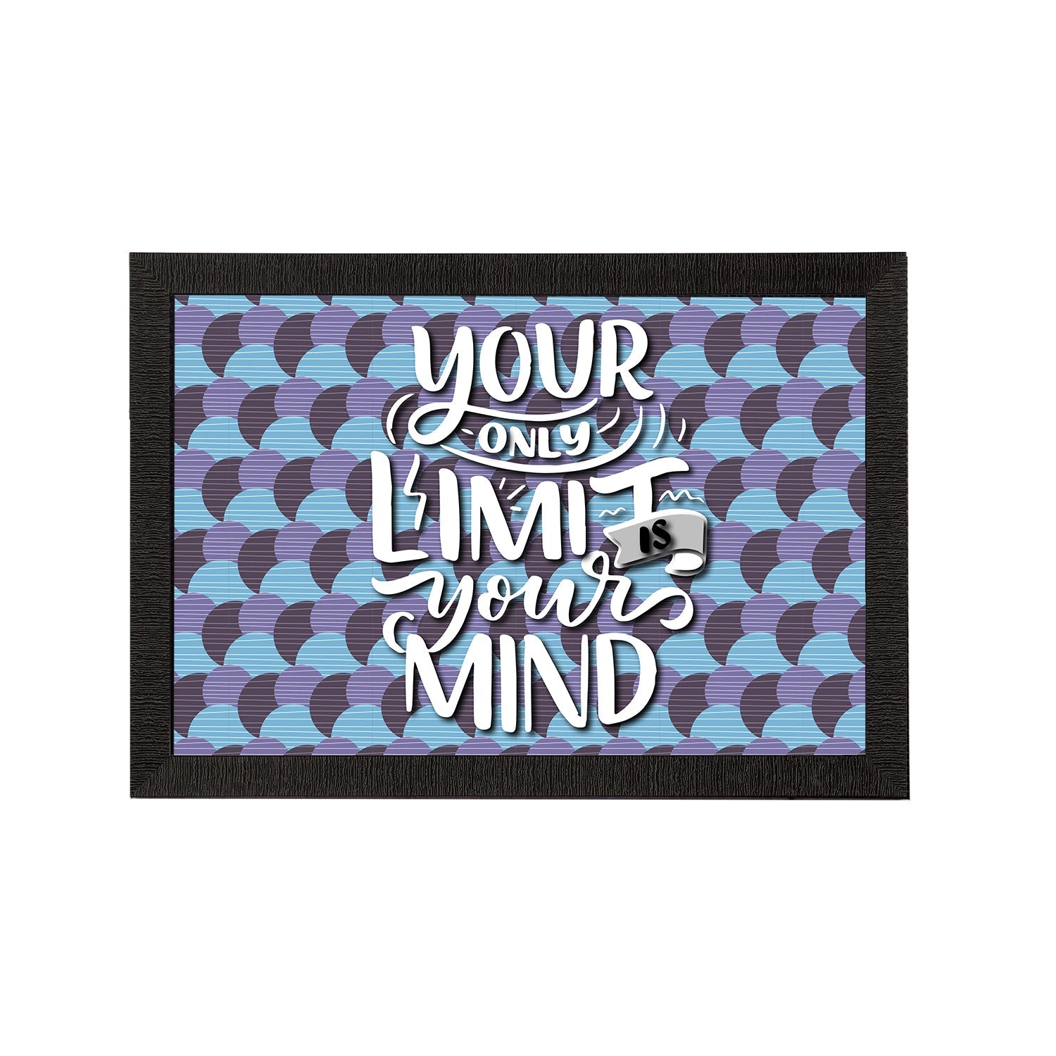 "Your Only Limit Is Your Mind" Motivational Quote Satin Matt Texture UV Art Painting Kafalo