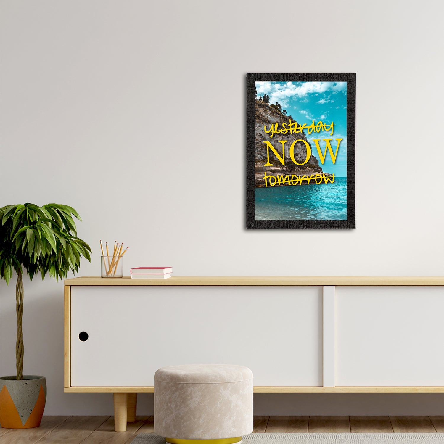 "Yesterday Now Tomorrow" Motivational Quote Satin Matt Texture UV Art Painting Kafalo