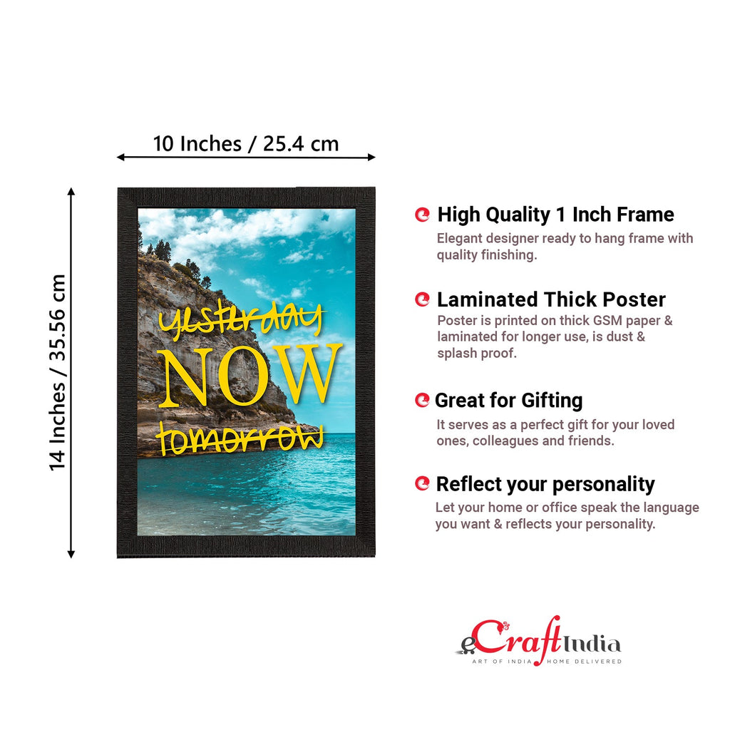 "Yesterday Now Tomorrow" Motivational Quote Satin Matt Texture UV Art Painting Kafalo